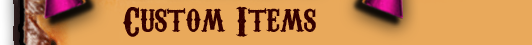 Custom Items